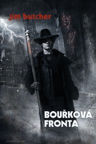 Bouřková fronta: Harry Dresden 1 - Jim Butcher