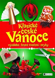 Klasické české Vánoce: Výzdoba, hravé tvoření, zvyky