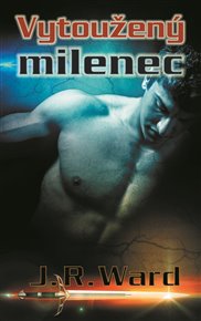 Vytoužený milenec - J. R. Ward