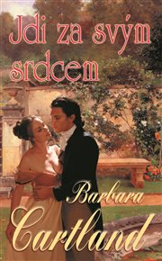 Jdi za svým srdcem - Barbara Cartland