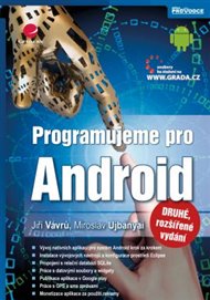 Programujeme pro Android - Miroslav Ujbányai, Jiří Vávrů