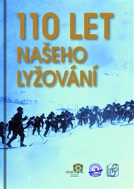 110 let našeho lyžování -  kol.