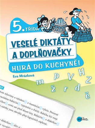 Kniha Veselé diktáty a doplňovačky - Hurá do kuchyně. 5. třída