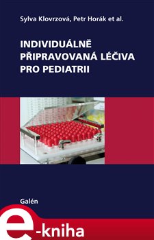 Levně Individuálně připravovaná léčiva pro pediatrii - Sylva Klovrzová e-kniha