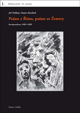 Psáno z Říma, psáno ze Ženevy - Dušan Havlíček, Jiří Pelikán