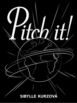 Levně Pitch it! - Sibylle Kurz