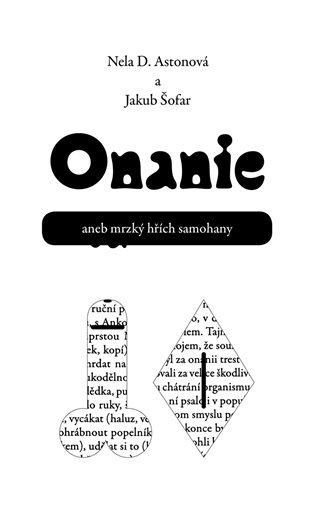 Onanie aneb mrzký hřích samohany - Nela D. Astonová, Jakub Šofar