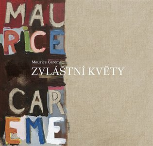 Zvláštní květy - Maurice Careme