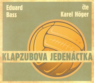 Klapzubova jedenáctka - Eduard Bass