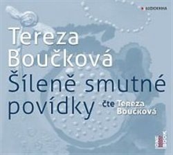 Levně Šíleně smutné povídky - Tereza Boučková