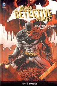 Batman Detective Comics 2: Zastrašovací taktiky - Tony S. Daniel