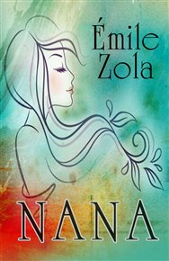 Nana - Émile Zola