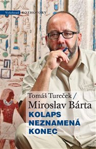 Kolaps neznamená konec - Miroslav Bárta, Tomáš Tureček