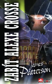 Zabít Alexe Crosse - James Patterson