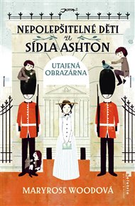 Nepolepšitelné děti ze sídla Ashton- Utajená obrazárna - Maryrose Woodová