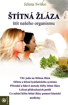 Levně Štítná žláza. štít našeho organismu - Jelena Svitko