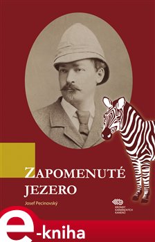 Levně Zapomenuté jezero. Kroniky karmínových kamenů - Josef Pecinovský e-kniha