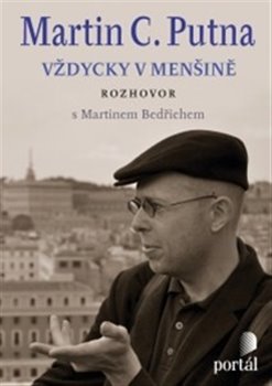 Levně Putna Martin C.- Vždycky v menšině - Martin Bedřich, Martin C. Putna