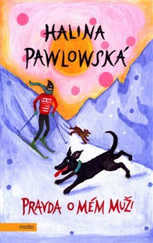 Levně Pravda o mém muži - Halina Pawlowská