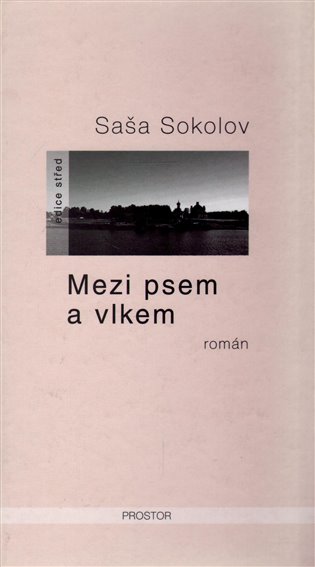 Mezi psem a vlkem - Saša Sokolov