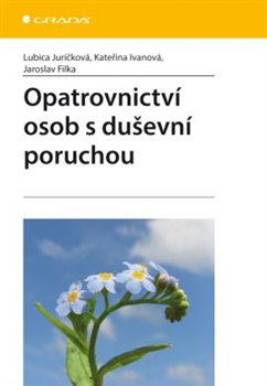 Opatrovnictví osob s duševní poruchou koupíte na Kosmas.cz