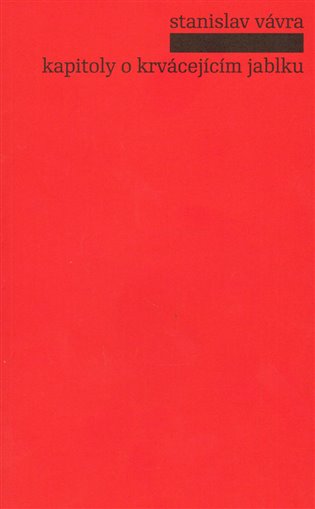 Kapitoly o krvácejícím jablku - Stanislav Vávra