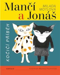 Levně Mančí a Jonáš: Kočičí příběh - Milada Motlová