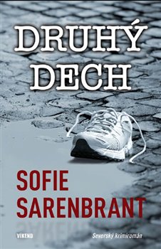 Levně Druhý dech. Severský krimiromán - Sofie Sarenbrandt