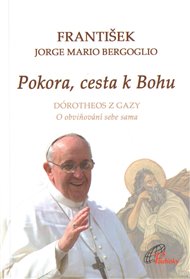 Pokora, cesta k Bohu - Jorge Bergoglio