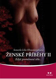 Ženské příběhy II.: Když promlouvá tělo... - Lilia Khousnoutdinova
