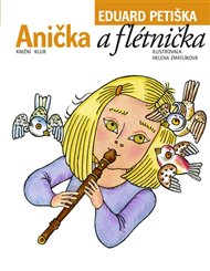 Anička a flétnička - Eduard Petiška