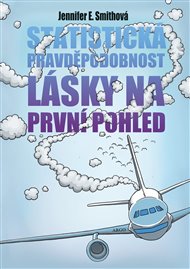 Statistická pravděpodobnost lásky na první pohled - Jennifer E. Smithová