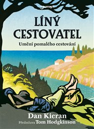 Líný cestovatel - Dan Kieran