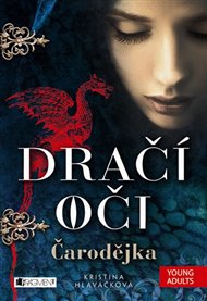 Dračí oči - Čarodějka - Kristina Hlaváčková