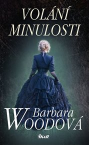 Volání minulosti - Barbara Woodová