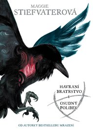 Havraní bratrstvo I.:Osudný polibek