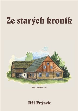 Ze starých kronik - Jiří Frýzek