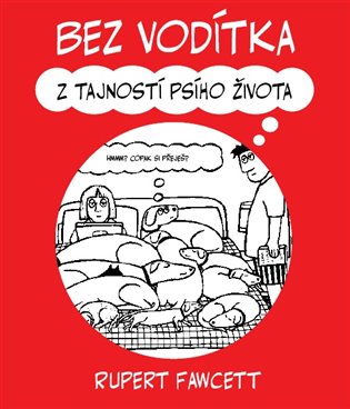 Bez vodítka: Z tajností psího života - 