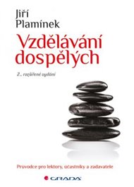 Vzdělávání dospělých: Průvodce pro lektory, účastníky a zadavatele - Jiří Plamínek