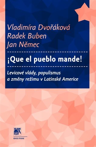 Que el pueblo mande! - Vladimíra Dvořáková, Radek Buben, Jan Němec