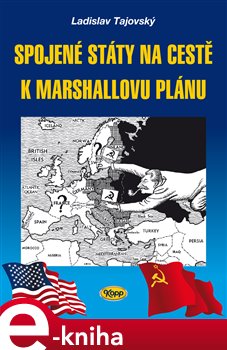 Levně Spojené státy na cestě k Marshallovu plánu - Ladislav Tajovský e-kniha