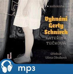 Levně Vyhnání Gerty Schnirch, mp3 - Kateřina Tučková