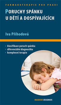 Levně Poruchy spánku u dětí a dospívajících. Klasifikace poruch spánku, diferenciální diagnostika, komplexní terapie - Iva Příhodová