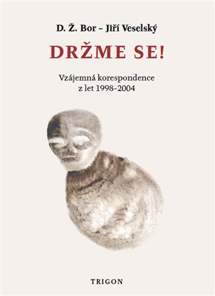 Držme se! - D. Ž. Bor, Jiří Veselský