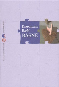 Levně Básně. Věrný hlas, Zlom, Zloděj z Bagdadu, Zlatými řetězy, S lodí jež dováží čaj a kávu, Nový Ikaros, Nebe peklo ráj, Zrcadlo noci - Konstantin Biebl