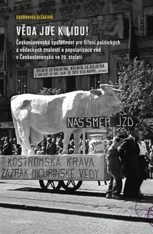 Věda jde k lidu! (Československá společnost pro šíření politických a vědeckých znalostí a popularizace věd v Československu ve 20. století) - kniha z…