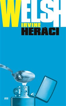 Levně Heráci - Irvine Welsh