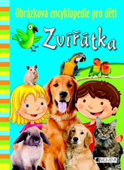 Levně Obrázková encyklopedie pro děti – Zvířátka