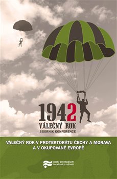 Levně Válečný rok 1942 v Protektorátu Čechy a Morava a v okupované Evropě