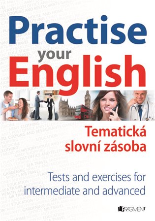 Practise Your English – Tematická slovní zásoba - Mariusz Misztal